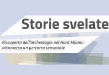 Storie svelate: reperti archeologici dell’area Nord Milano in mostra